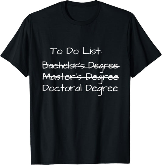 PhD Graduation Doctorate Degree Education PsyD EdD T-Shirt - T-Shirt | Black