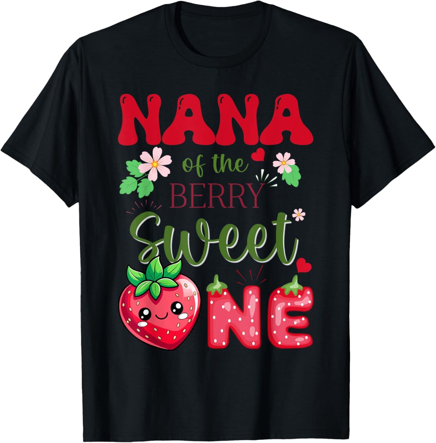 Nana of The Berry First Birthday Girl Sweet One Strawberry T-Shirt - T-Shirt | Black