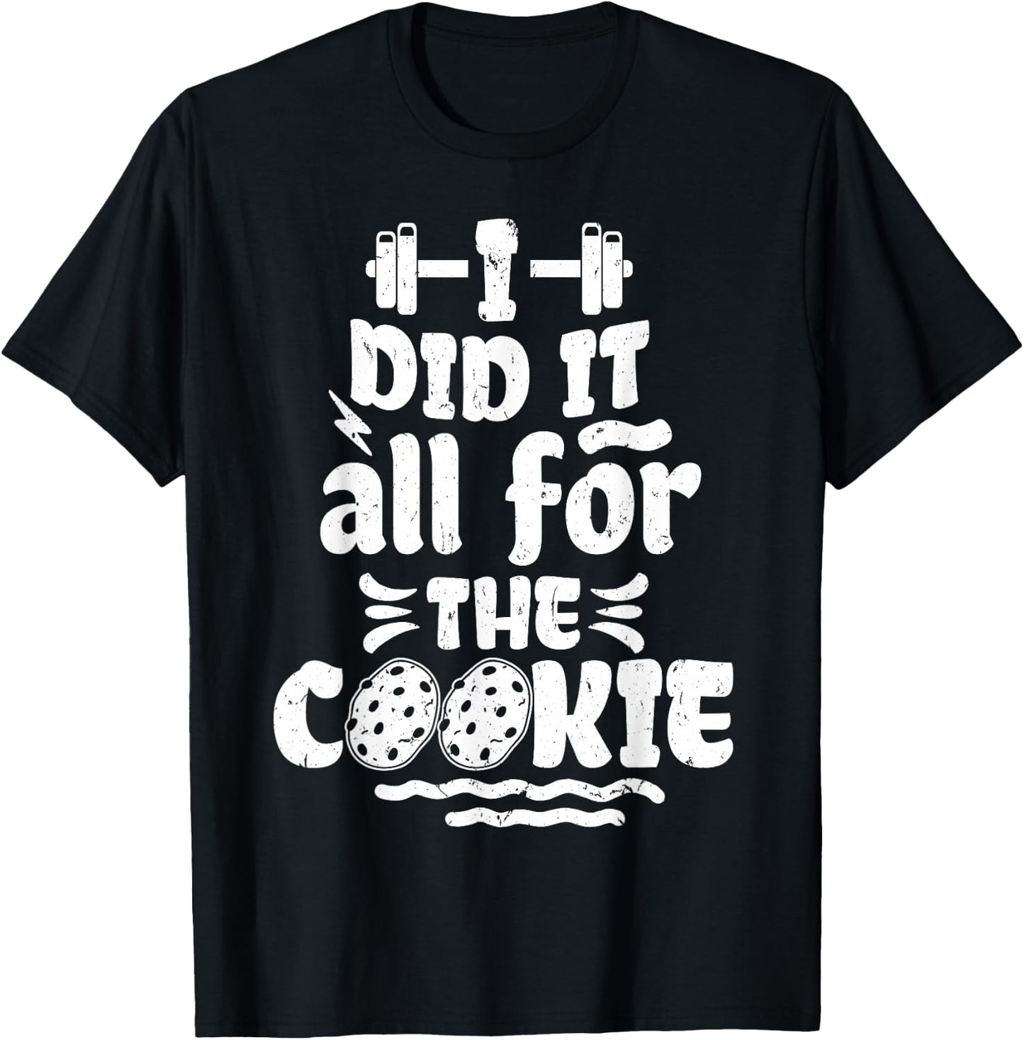 Funny Fitness Workout Gym Weight Lifting Bodybuilding Cookie T-Shirt - T-Shirt | Black