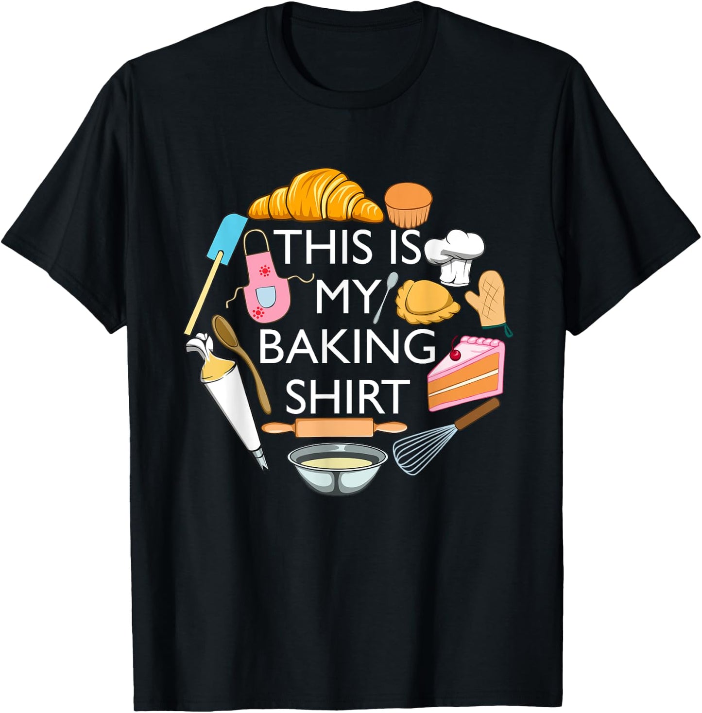 This Is My Baking Funny Pastry Hobby Chef T-Shirt - T-Shirt | Black