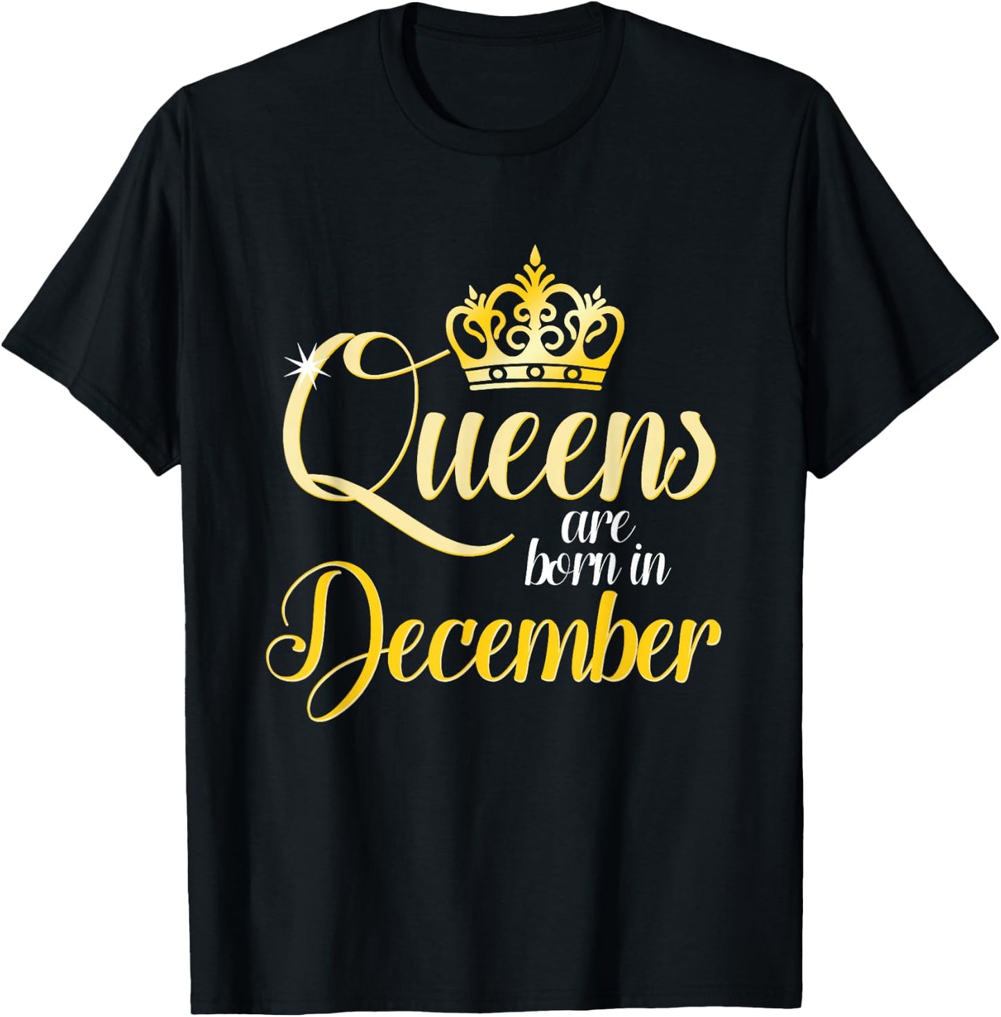Queens Are Born In December Birth Month Gift T-Shirt - T-Shirt | Black