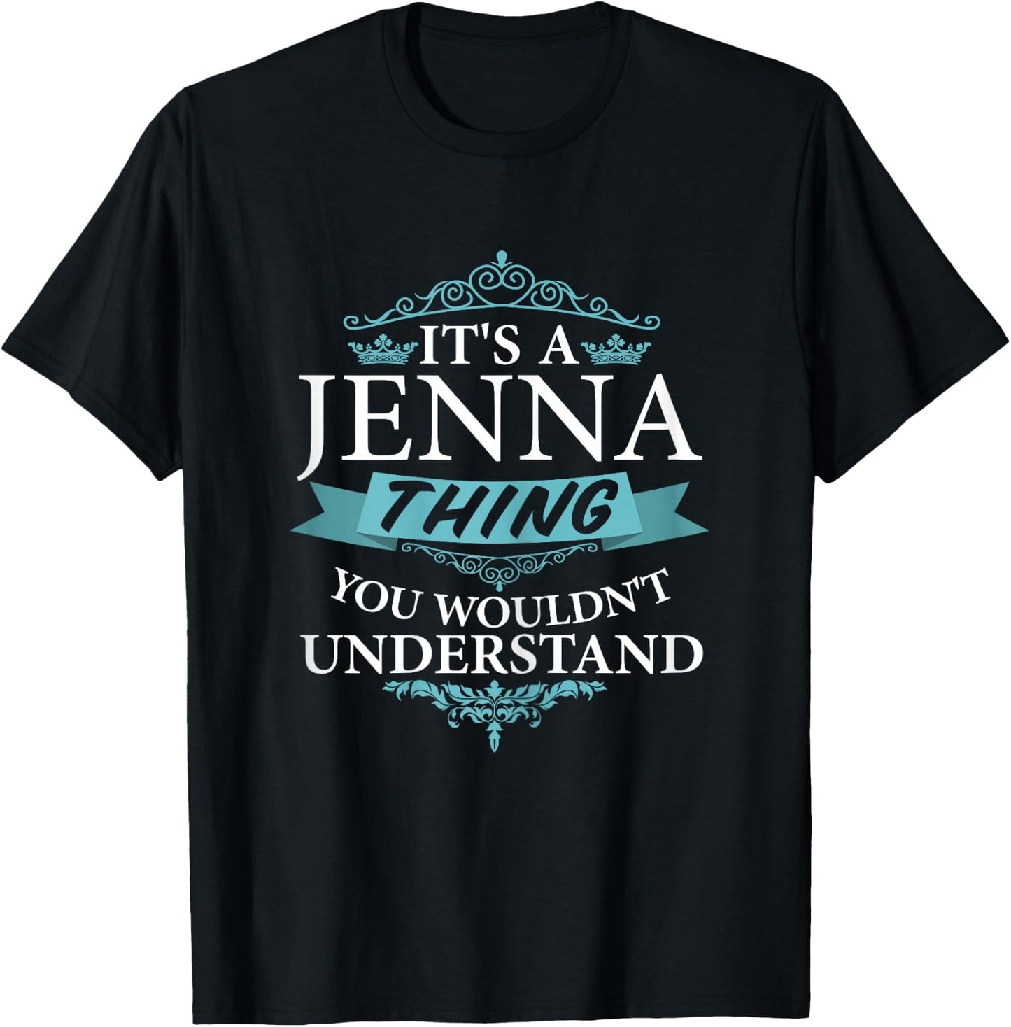 It's a JENNA thing you wouldn't Understand T-Shirt - T-Shirt | Black