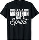 It's A Marathon Not A Sprint Funny Running Quote For Runner T-Shirt - T-Shirt | Black