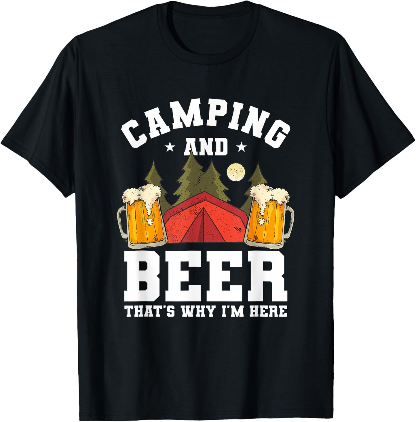 Funny Camping Drinking Quote For A Beer Lover Camper T-Shirt - T-Shirt | Black