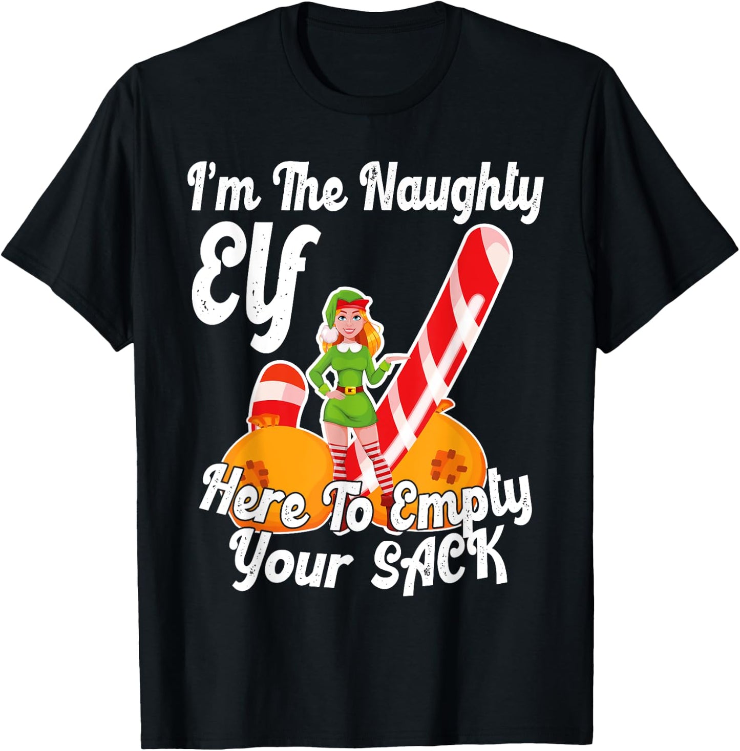 Sexy Elf Here Empty Your Sack Rude Naughty Christmas Candy T-Shirt - T-Shirt | Black