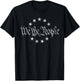 WE The People Betsy Ross Ring of Stars Liberty Freedom T-Shirt - T-Shirt | Black