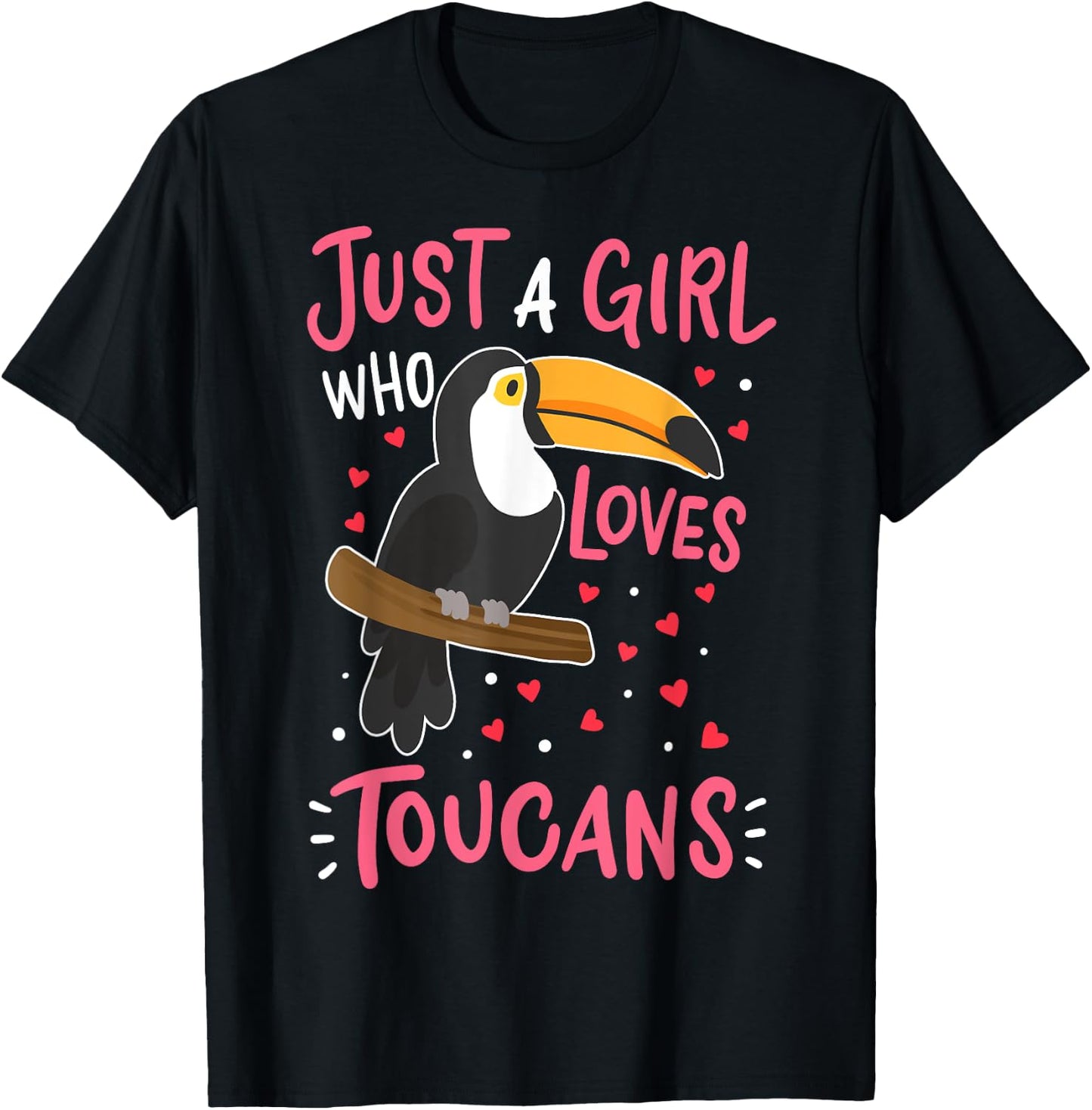Toucan Just a Girl Who Loves Toucans Bird Gift T-Shirt - T-Shirt | Black