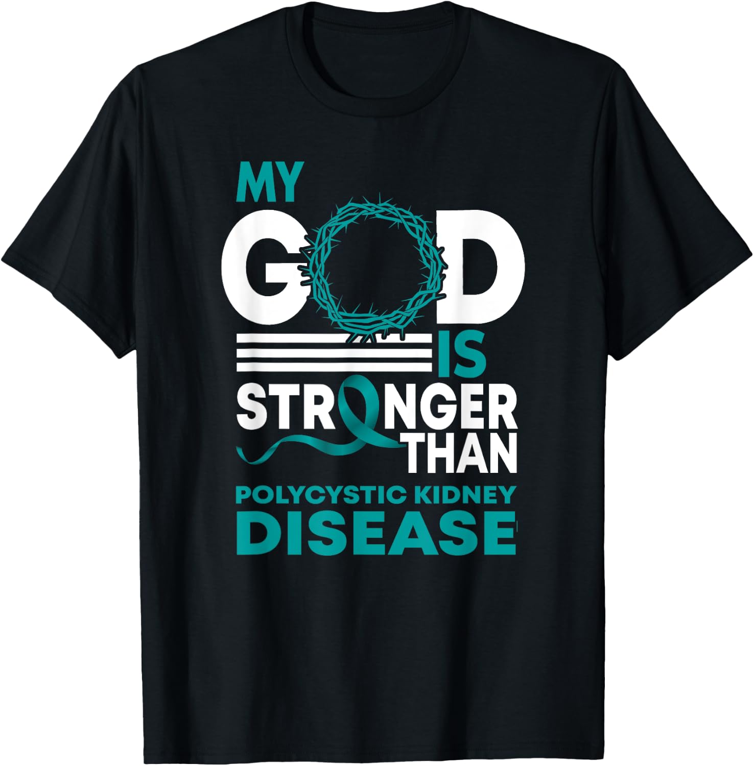 My God Is Stronger Than Polycystic Kidney Disease Awareness T-Shirt - T-Shirt | Black