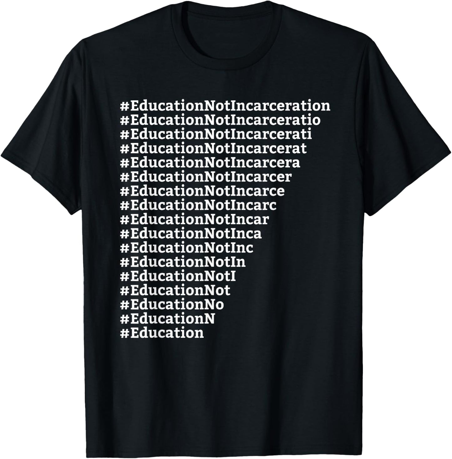 Education Not Incarceration Criminal Justice Reform T-Shirt - T-Shirt | Black