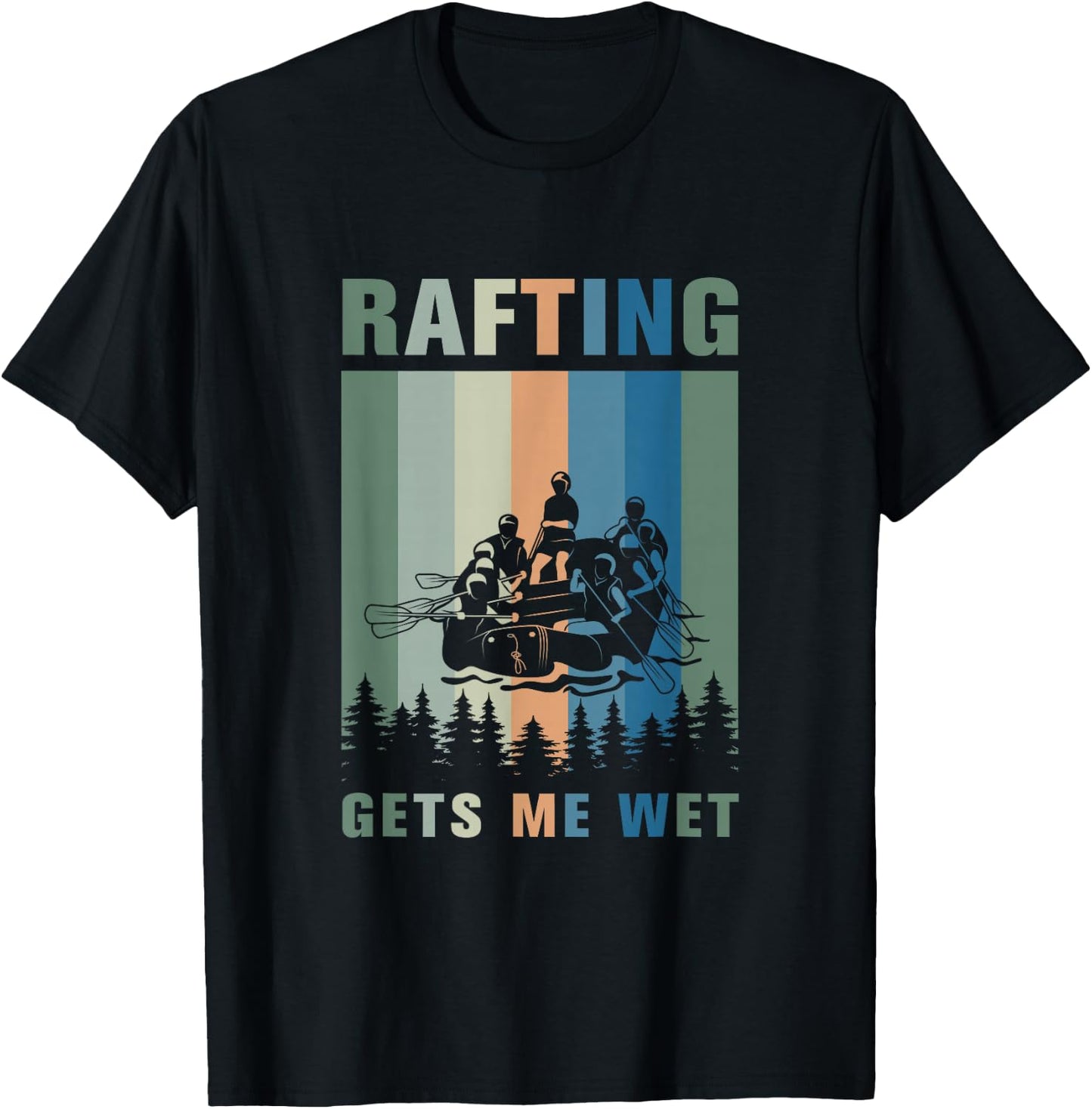 Rafting gets me wet Design for a Rafting and Kayk fan T-Shirt - T-Shirt | Black