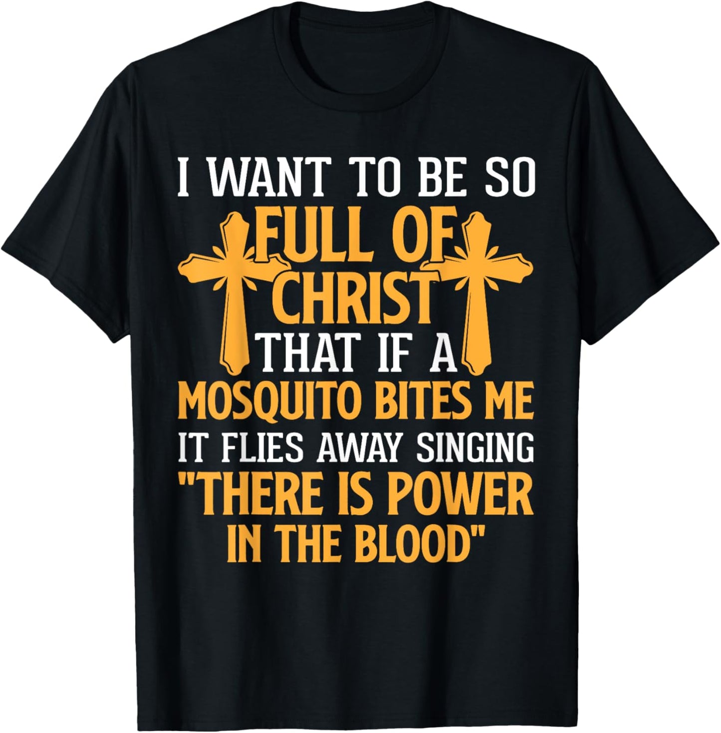 Jesus Christian Lovers I Want To Be So Full Of Christ Jesus T-Shirt - T-Shirt | Black