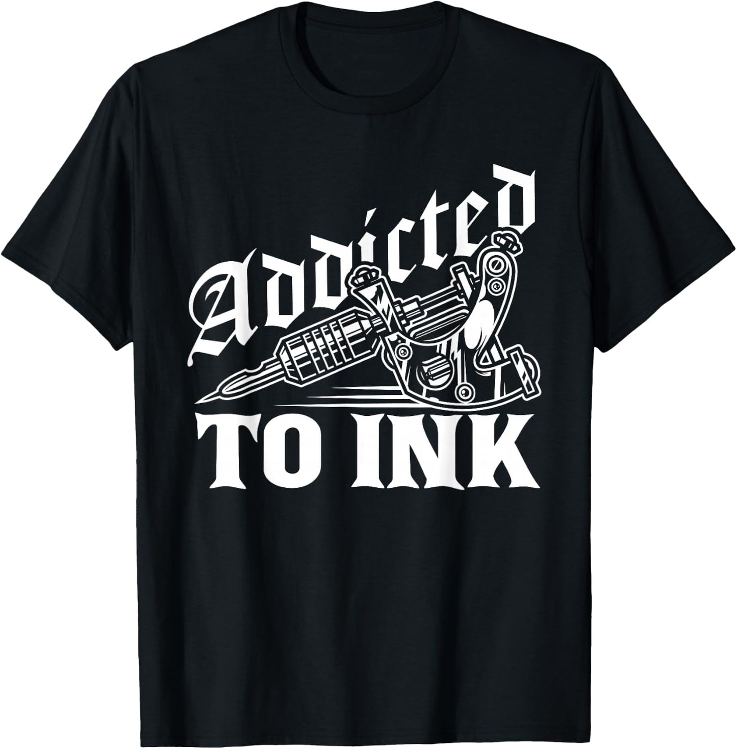 Addicted to Ink Tattoo Lover Tattoo Artist T-Shirt - T-Shirt | Black