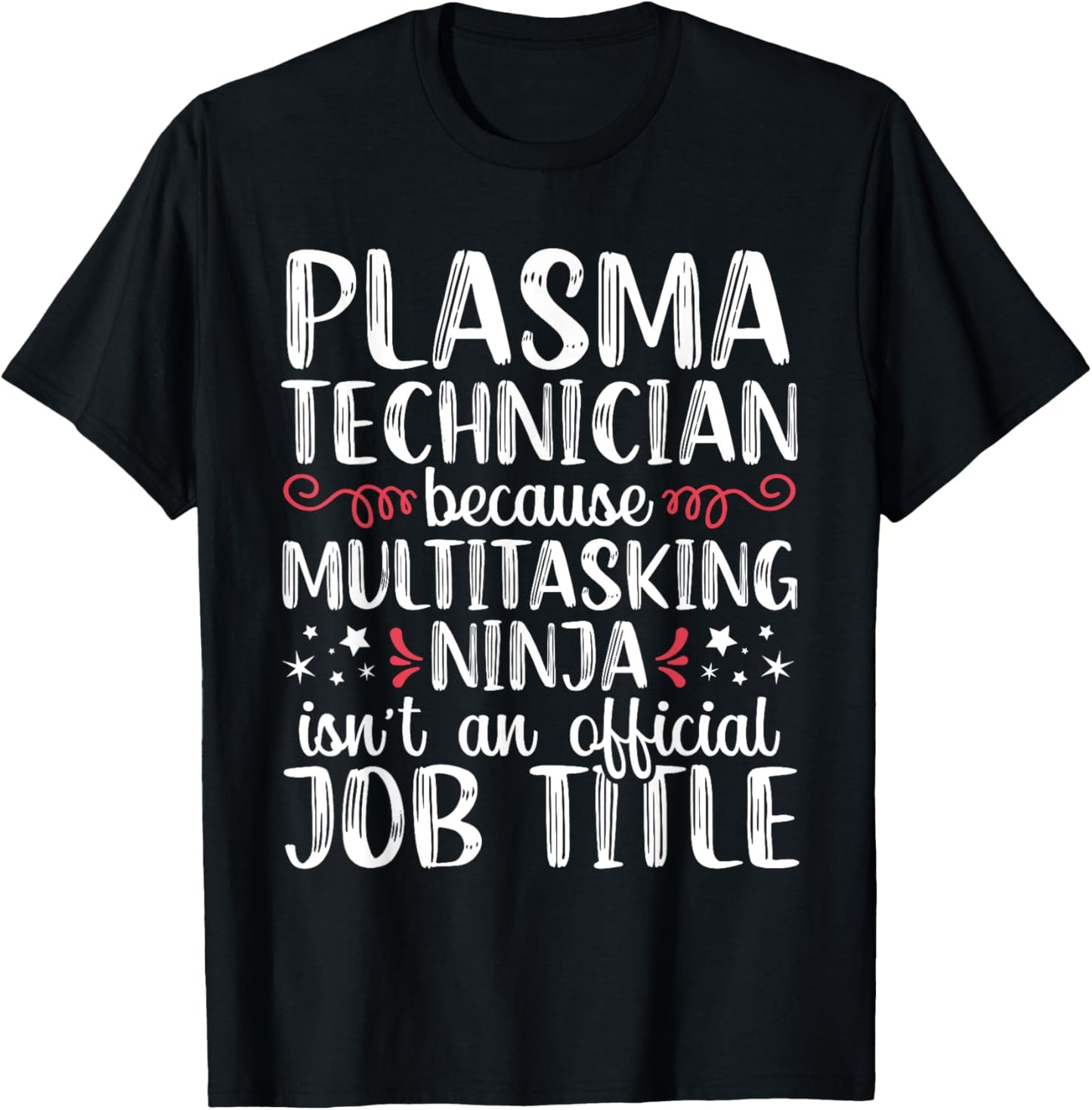 Multitasking Ninja Funny Plasma Tech Technician Lab Nurse RN T-Shirt - T-Shirt | Black