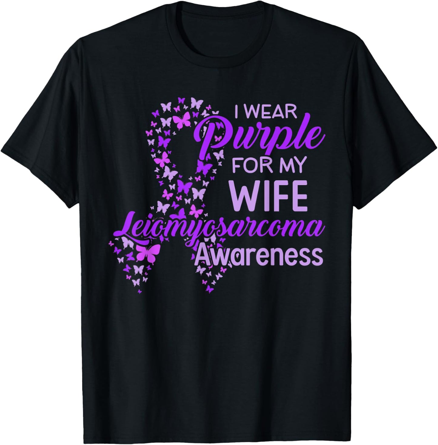 I wear Purple for my Wife Leiomyosarcoma Awareness T-Shirt - T-Shirt | Black