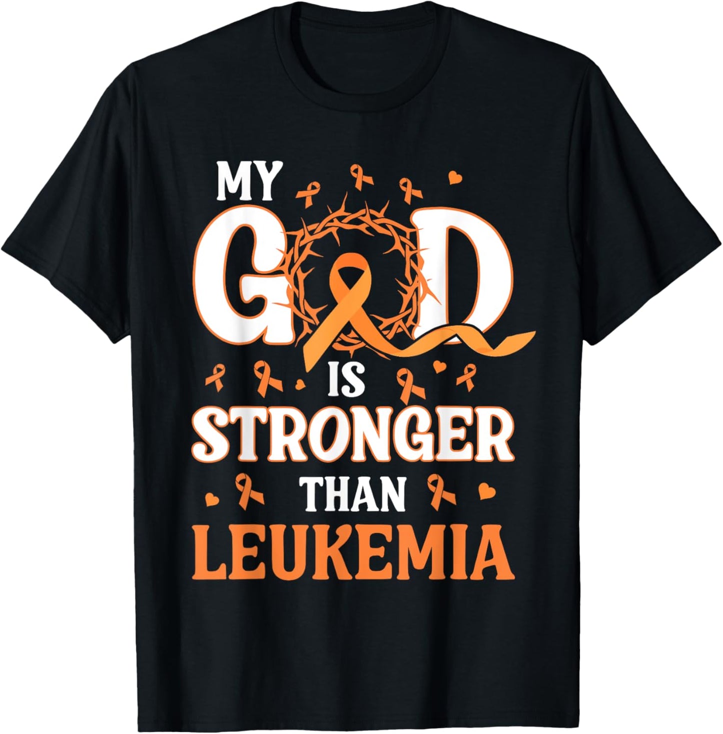 Faith My God Is Stronger Than Gift Leukemia Awareness T-Shirt - T-Shirt | Black