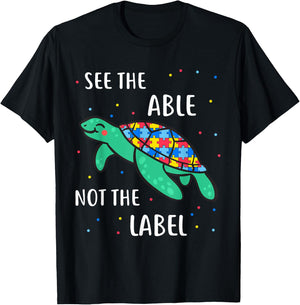 See The Able Not The Label Autism Awareness T-Shirt - T-Shirt | Black