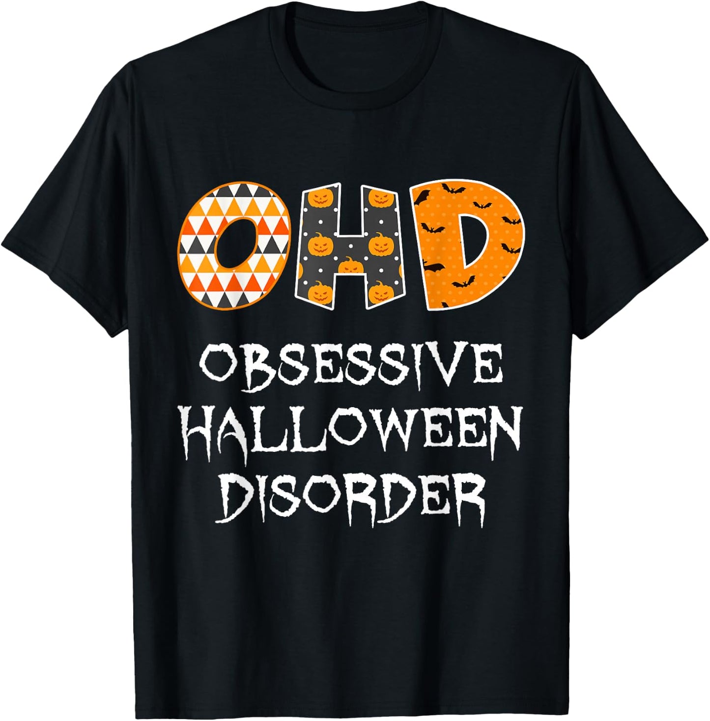 Obsessive Halloween Disorder Funny Halloween Lover T-Shirt - T-Shirt | Black