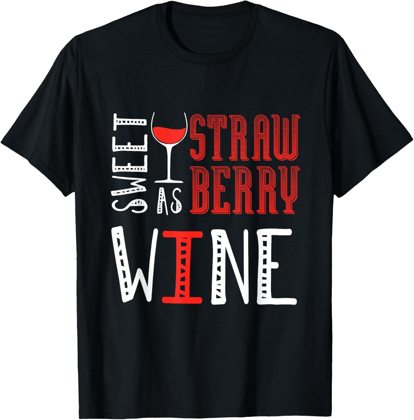 Sweet As Strawberry Wine Lover Winelover Wine T-Shirt - T-Shirt | Black