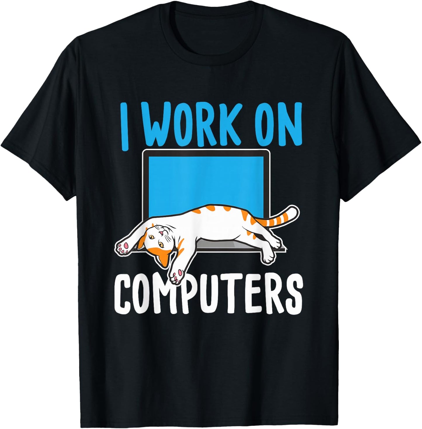 I Work On Computers - Funny Cat Lover Kitten Kitty Small T-Shirt - T-Shirt | Black