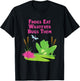 Frogs Eat Whatever Bugs Them Dragonfly Funny Frog Pun T-Shirt - T-Shirt | Black