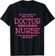 Do You Want To Talk To The Doctor In Charge Or the Nurse T-Shirt - T-Shirt | Black