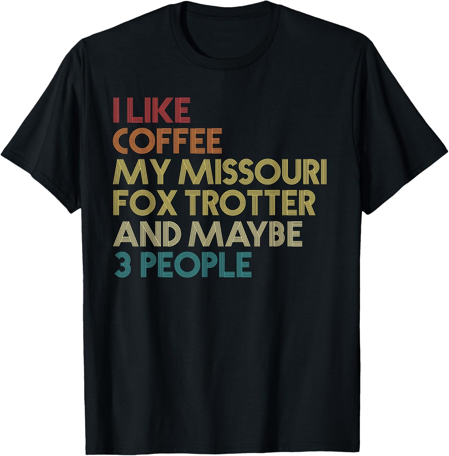 Missouri Fox Trotter Horse Owner Gift Coffee Vintage Retro T-Shirt - T-Shirt | Black