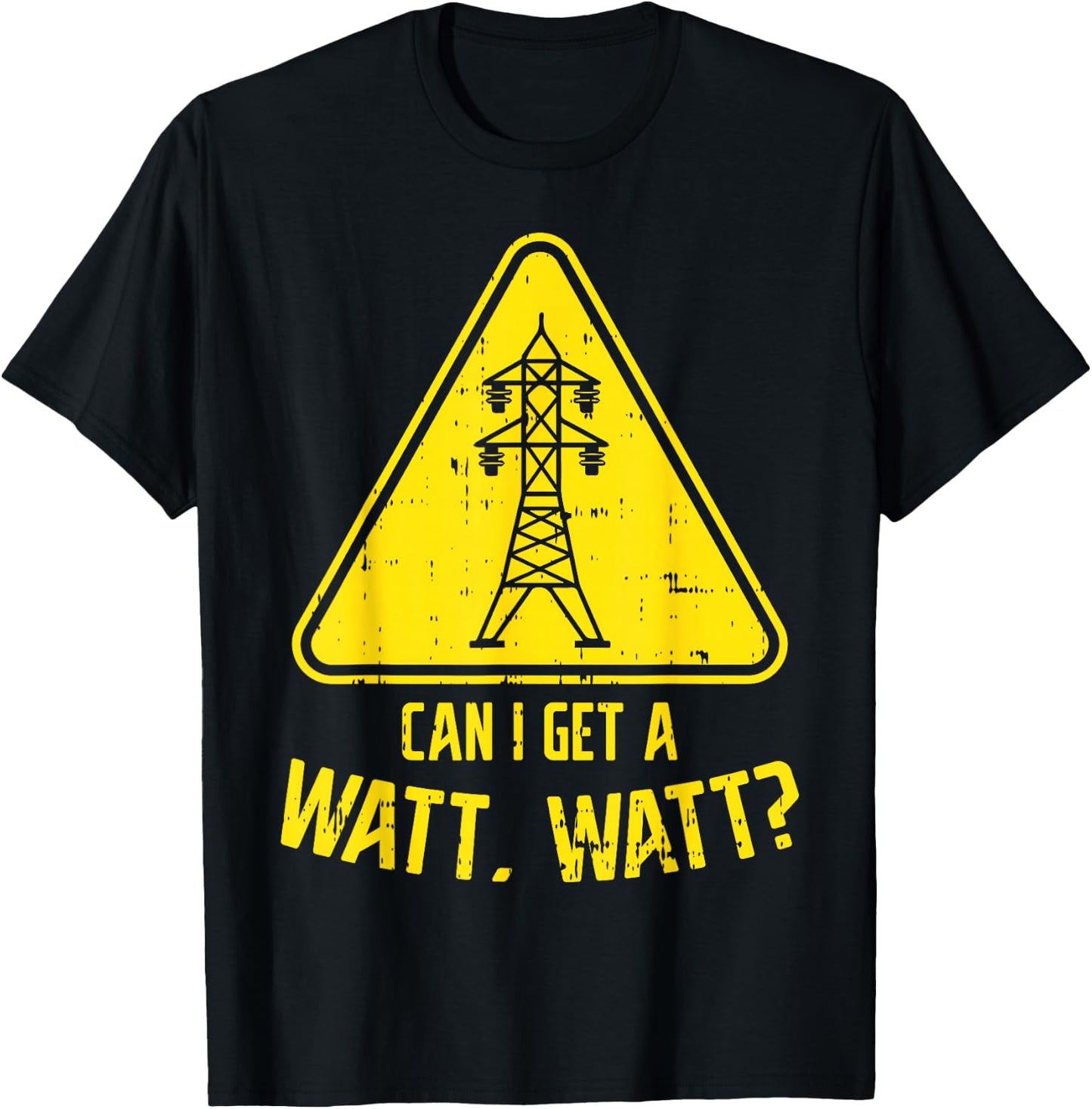 Can I Get A Watt Funny Electric Tower Pun Electrician Gift T-Shirt - T-Shirt | Black