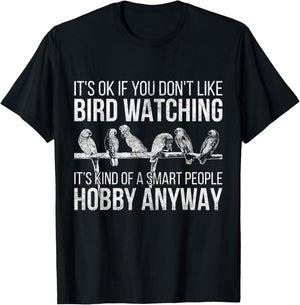 Its Ok If You Dont Like Bird Watching Bird T-Shirt - T-Shirt | Black