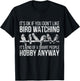 Its Ok If You Dont Like Bird Watching Bird T-Shirt - T-Shirt | Black