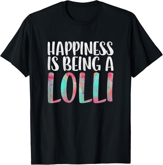 Happiness Is Being A Lolli Shirt Women Mothers Day T-Shirt - T-Shirt | Black