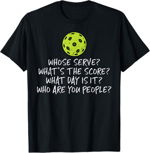 Pickleball Whose Serve Whats Score Pickle Ball Women Men Kid T-Shirt - T-Shirt | Black