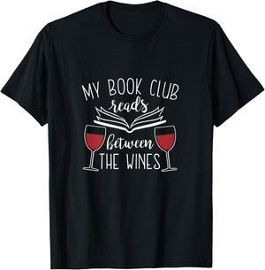 My Book Club Reads Between the Wines - Funny Reading Lover T-Shirt - T-Shirt | Black