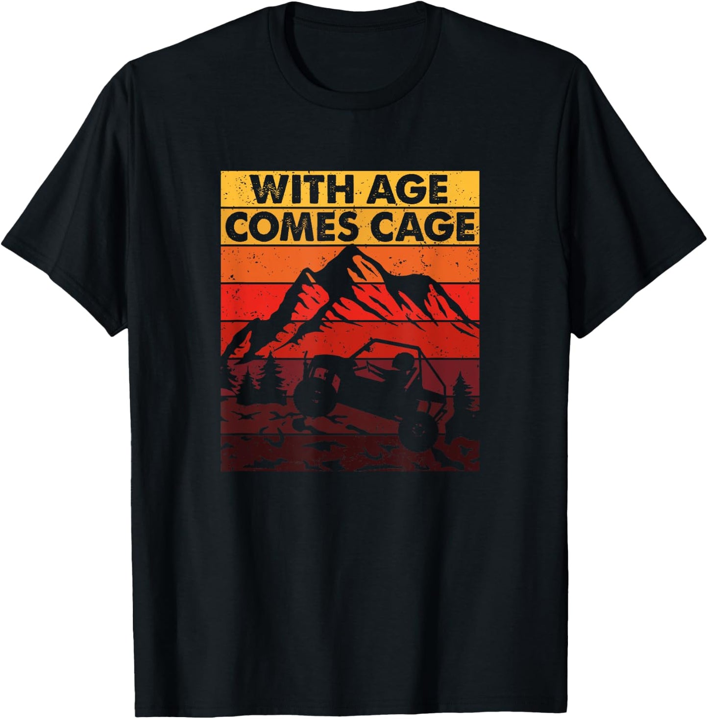 With Age Comes Cage - SxS Side-By-Side UTV T-Shirt - T-Shirt | Black
