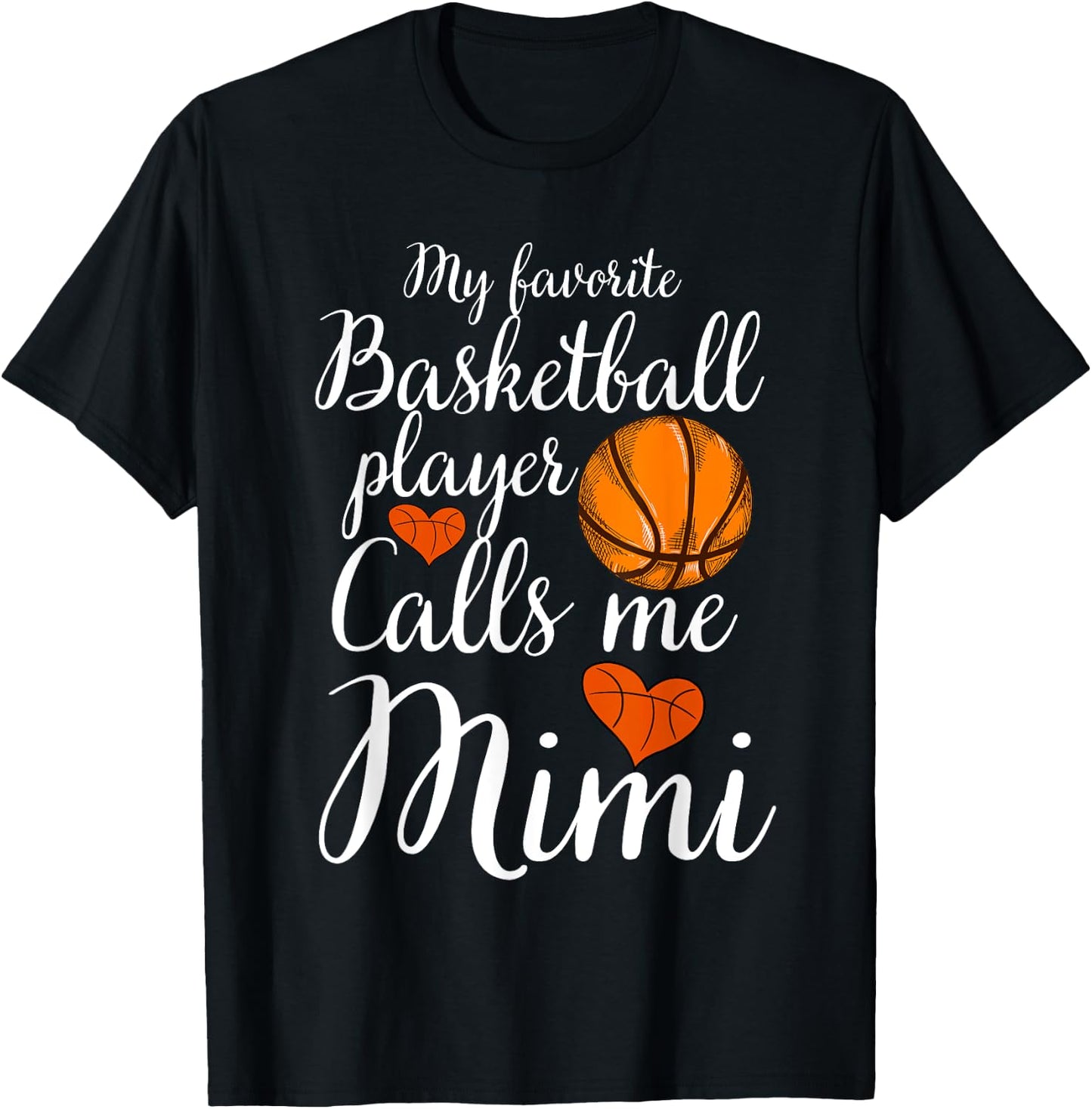 My Favorite Basketball Player Calls Me Mimi Basketball Funny T-Shirt - T-Shirt | Black
