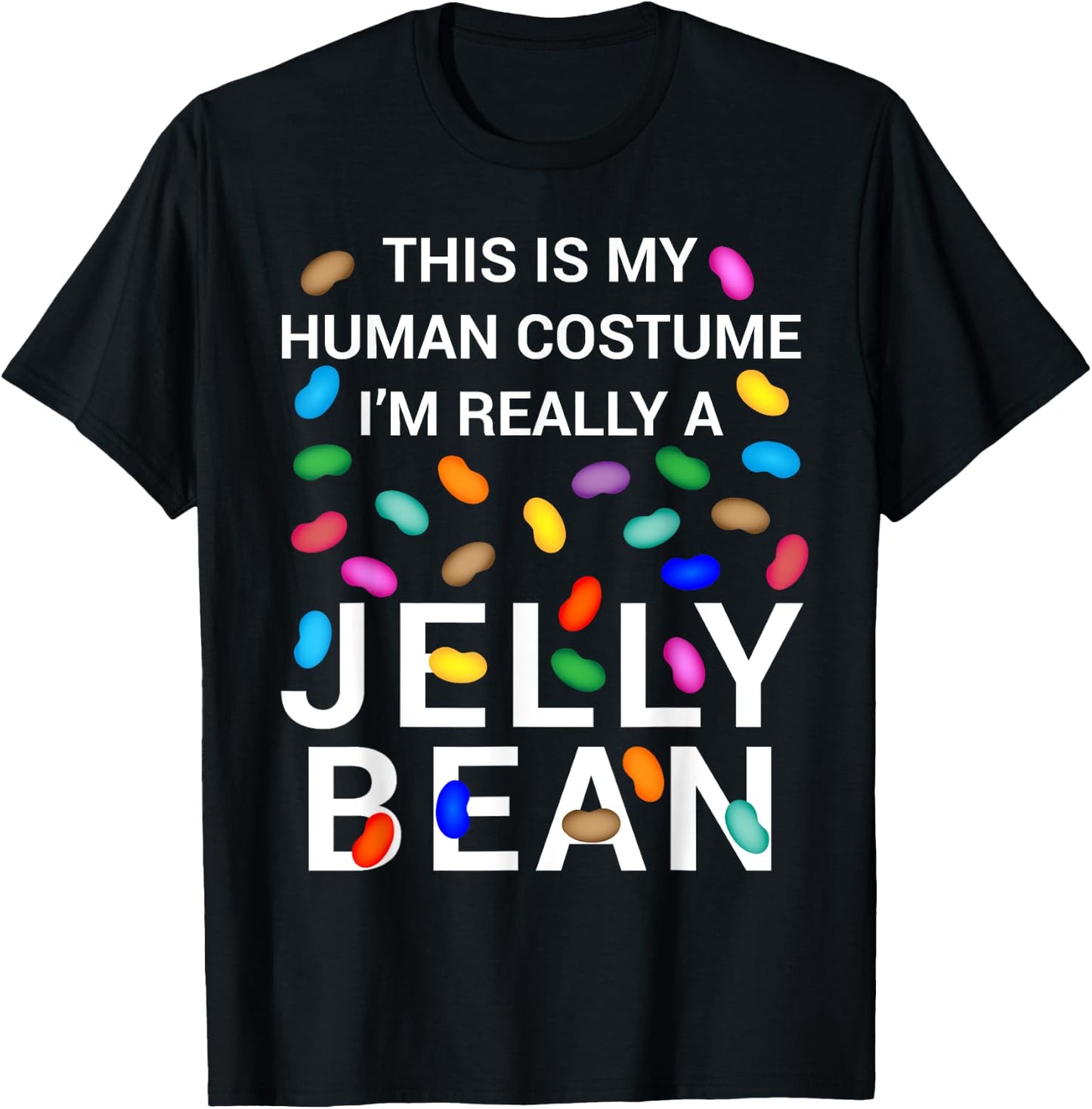 This Is My Human Costume I'm Really A Jelly Bean Halloween T-Shirt - T-Shirt | Black