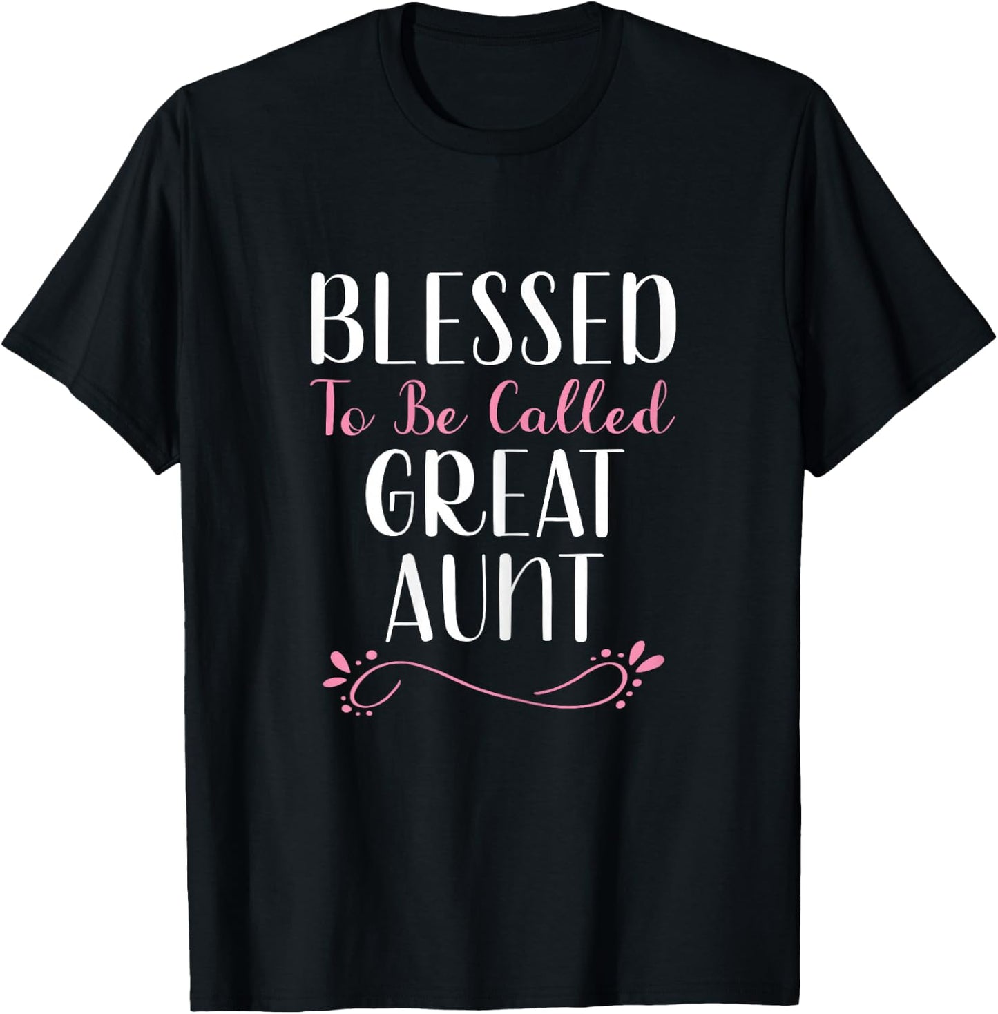 Blessed To Be Called Great Aunt Grandma Cute Cool T-Shirt - T-Shirt | Black