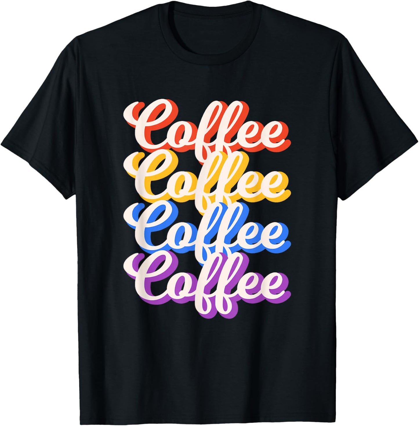 Coffee Coffee Coffee Coffee Graphical Letters T-Shirt - T-Shirt | Black