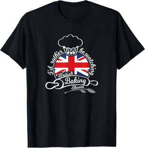 I'd Rather be Watching British Baking Shows T-Shirt - T-Shirt | Black