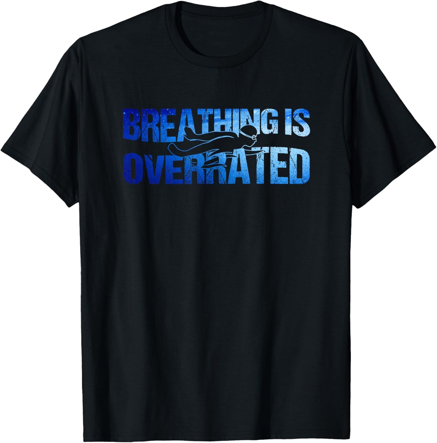 Breathing Is Overrated Swim Swimmer T-Shirt - T-Shirt | Black