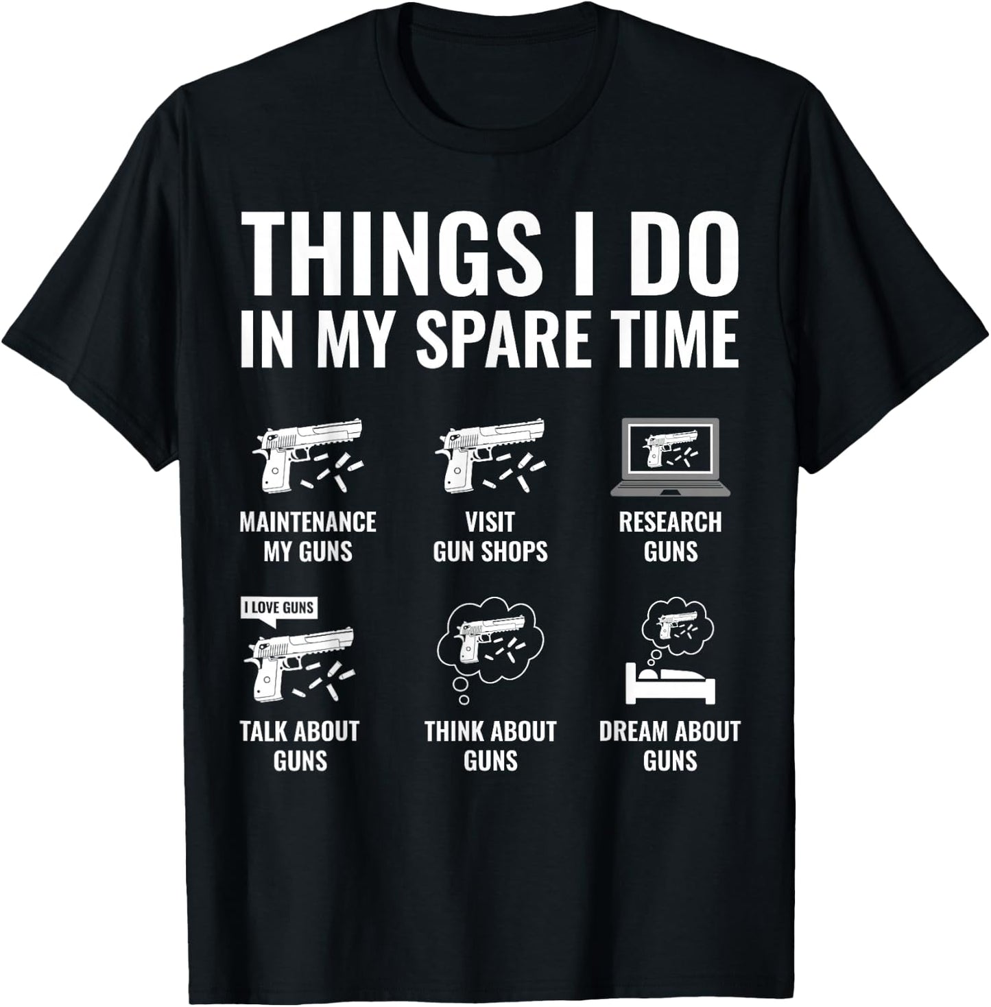 Things I Do in My Spare Time Funny Gun Lover Gun Enthusiast T-Shirt - T-Shirt | Black