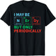 Nerdy Elements Nerd for a Chemical Science Chemistry T-Shirt - T-Shirt | Black