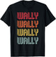 WALLY Gift Name Personalized Funny Retro Vintage Birthday T-Shirt - T-Shirt | Black