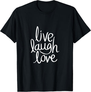 Live Laugh Love Inspiration Quotes T-Shirt - T-Shirt | Black
