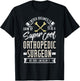 Orthopedic Surgeon Gift Bone Orthopedist T-Shirt - T-Shirt | Black