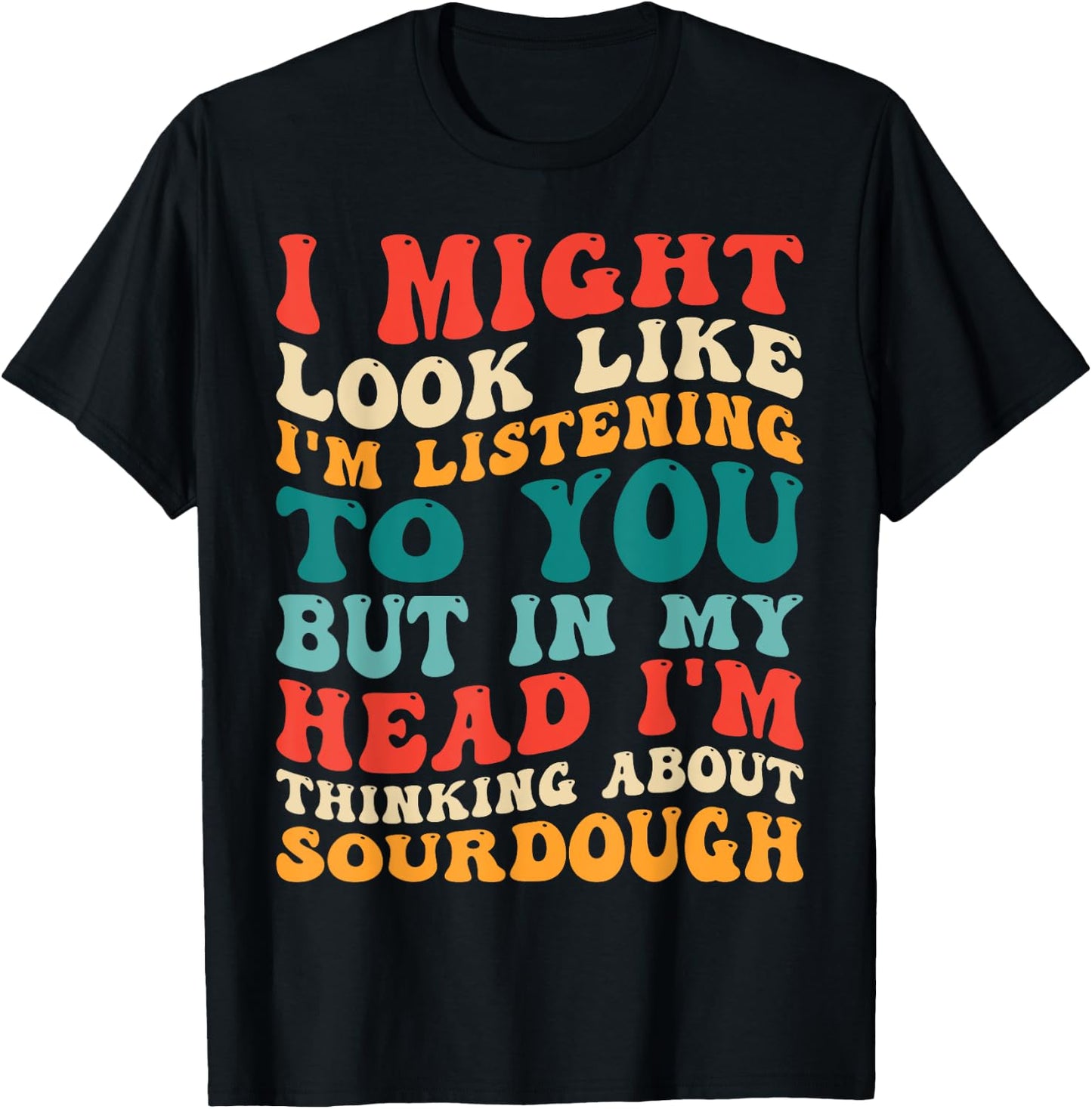 Retro Thinking About Sourdough Funny Bread Making Baking T-Shirt - T-Shirt | Black