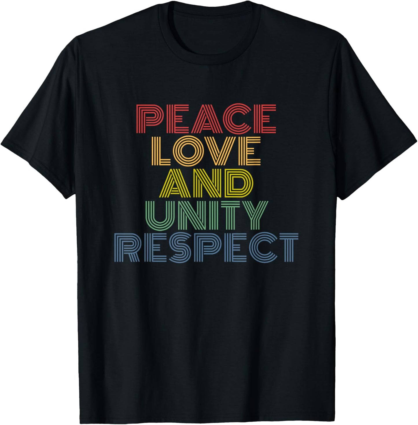 Peace Love And Unity Respect T-Shirt - T-Shirt | Black