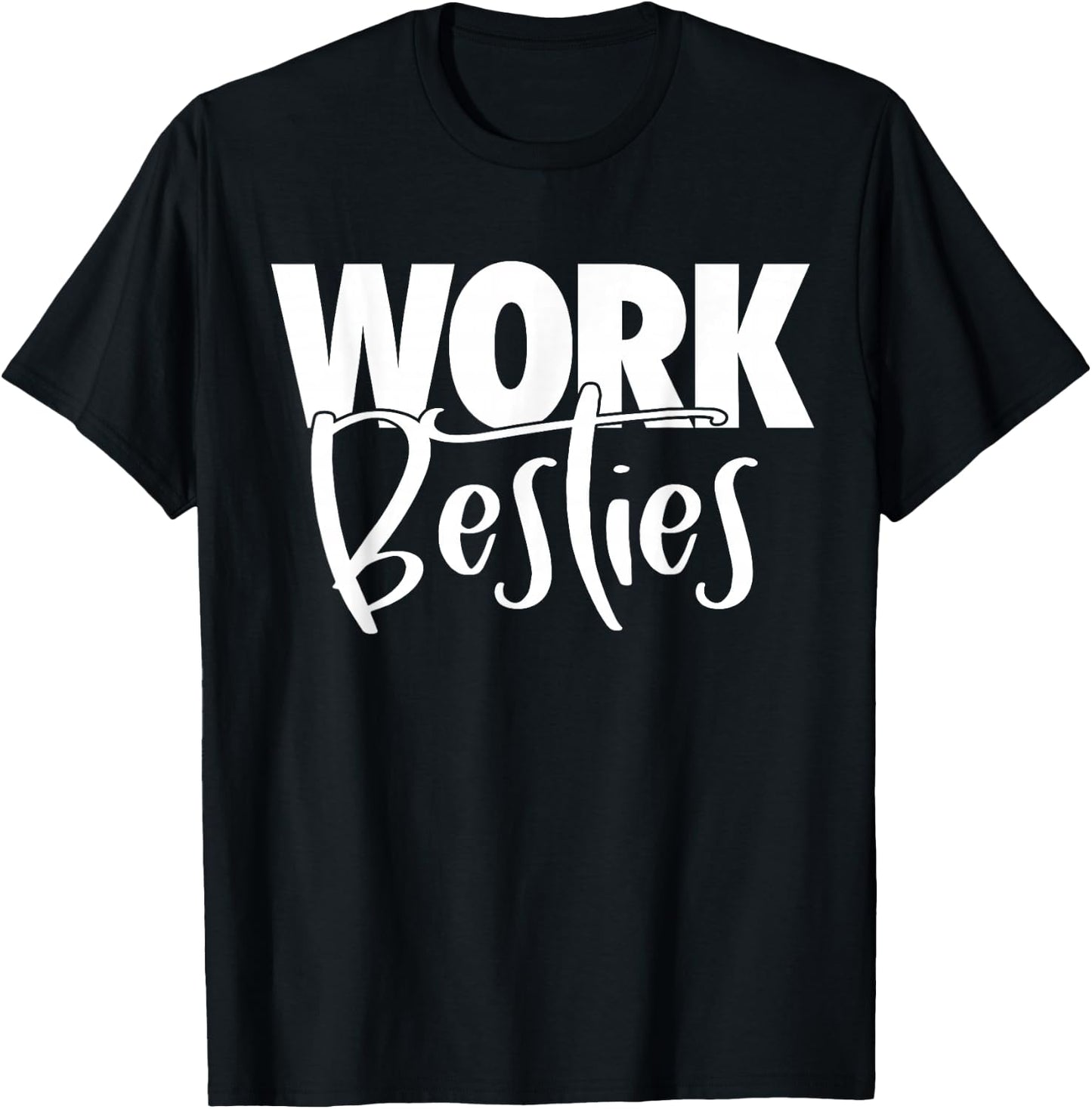 Work Buddies - Work Besties T-Shirt - T-Shirt | Black