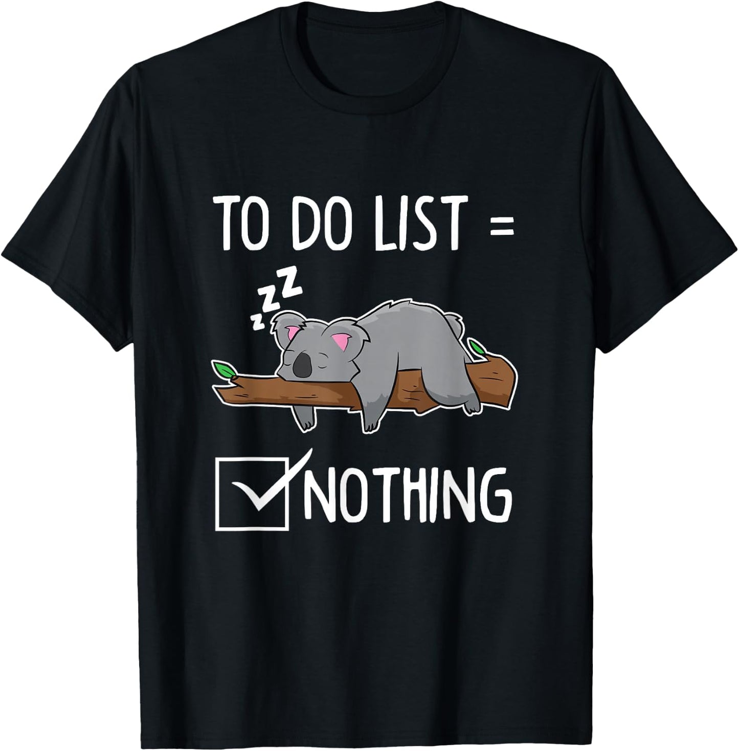 Koala Todo List Empty Tired Sleeping Australia Koala T-Shirt - T-Shirt | Black