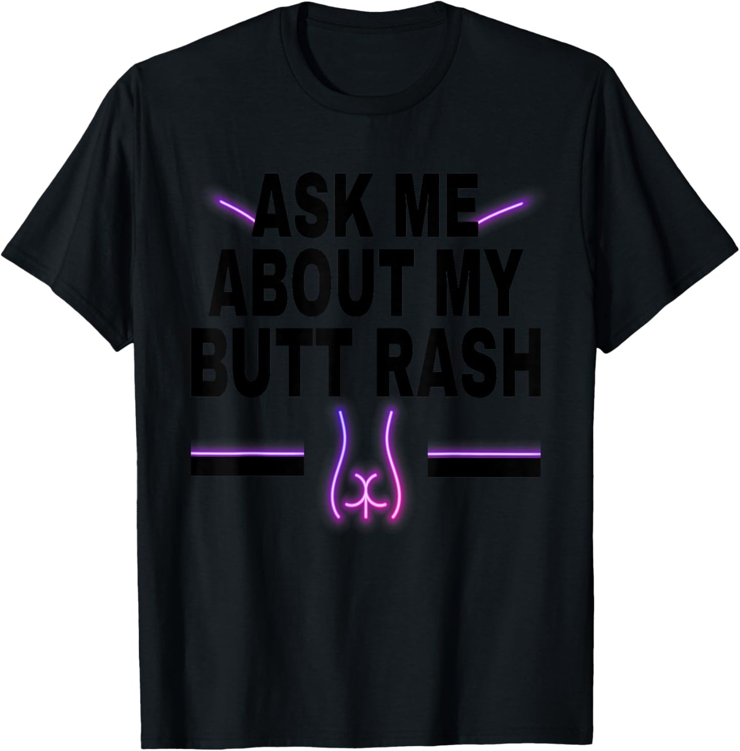 Ask Me About My Butt Rash Embarrassing Bachelor Party T-Shirt - T-Shirt | Black