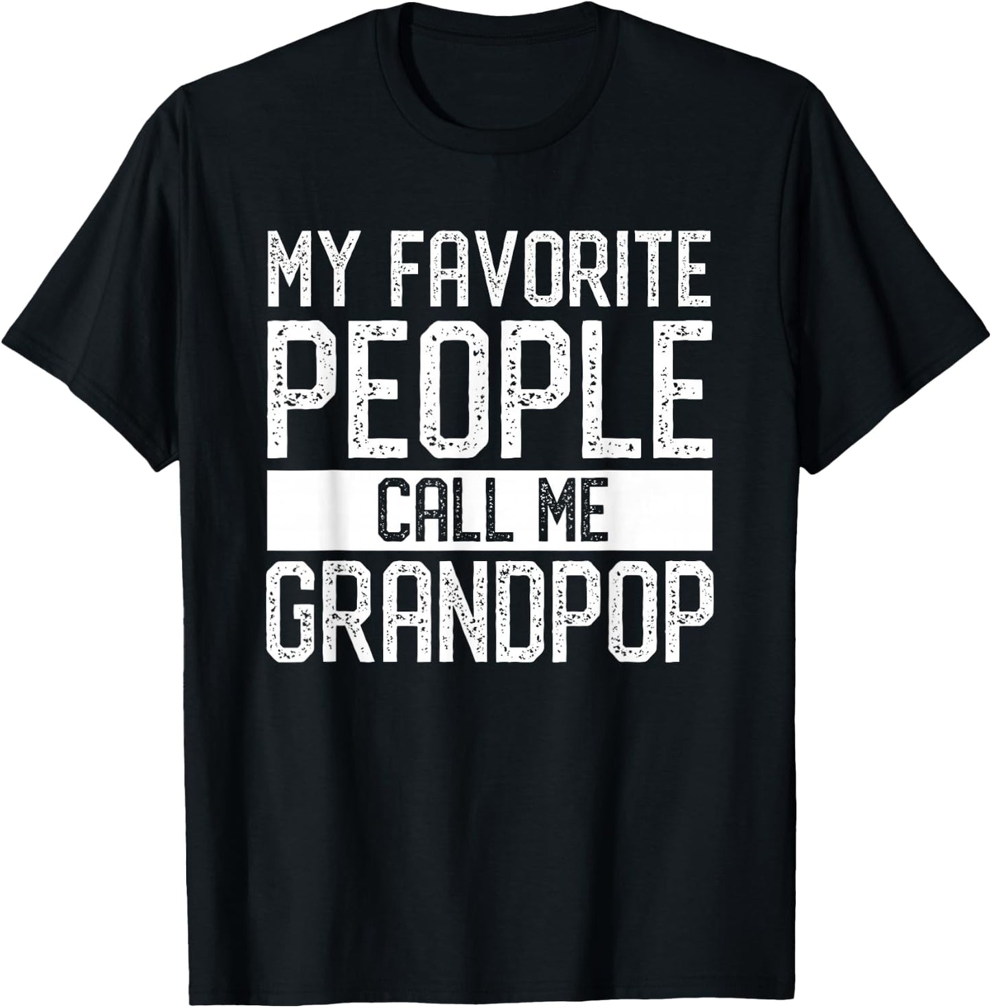 My Favorite People Call Me Grandpop Family Matching T-Shirt - T-Shirt | Black